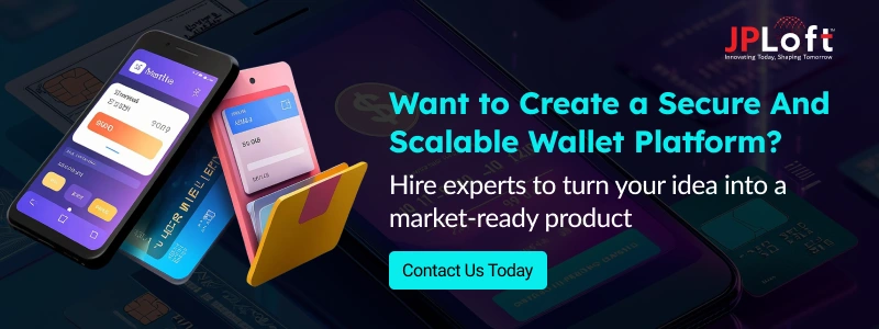 Want to Create a Secure And Scalable Wallet Platform